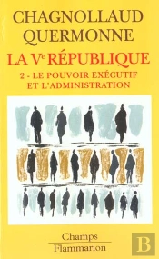 La Ve République : Le Pouvoir Exécutif Et L'Administration