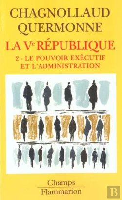 Bertrand.pt - La Ve République : Le Pouvoir Exécutif Et L'Administration