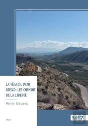 La Véga De Don Diego : Les Chemins De La Liberté