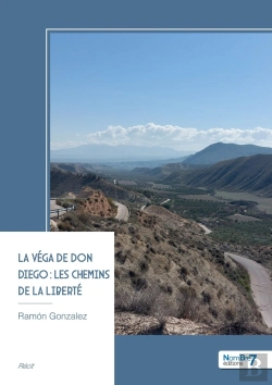 Bertrand.pt - La Véga De Don Diego : Les Chemins De La Liberté