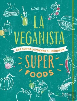 Bertrand.pt - La Veganista Superaliments : Des Recettes Veganes Et Inventives Pour Vous Faire Plaisir