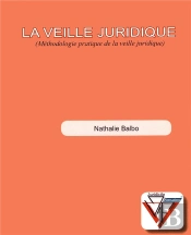 La Veille Juridique (Méthodologie Pratique De La Veille Juridique)