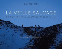 Bertrand.pt - La Veille Sauvage : Dix-Huit Mois Avec Les Gardes-Faune Du Valais