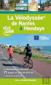 La Vélodyssée : De Nantes À Hendaye