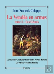 La Vendée Des Armes Tome 2 ; Les Géants