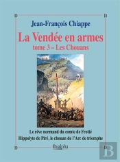 La Vendée En Armes Tome 3 ; Les Chouans
