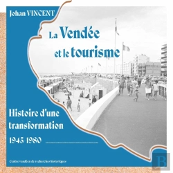 Bertrand.pt - La Vendée Et Le Tourisme : Histoire D'Une Transformation, 1945-1980