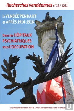 Bertrand.pt - La Vendee Pendant Et Apres 1914-1918 Dans Les Hopitaux Psychiatriques Sous L'Occupation