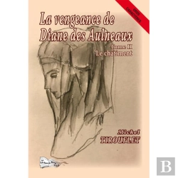 Bertrand.pt - La Vengeance De Diane Des Aulneaux Tome Ii : Le Châtiment
