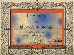 Bertrand.pt - La Vengeance De Guichard De Beaujeu Dans Garin Le Lorrain : Chanson De Geste Du Xiie Siècle