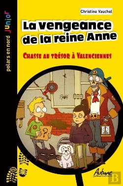 Bertrand.pt - La Vengeance De La Reine Anne : Chasse Au Trésor À Valenciennes