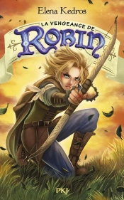 La Vengeance De Robin - Tome 3