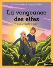 La Vengeance Des Elfes : Une Enquête De Lif Et Oddi