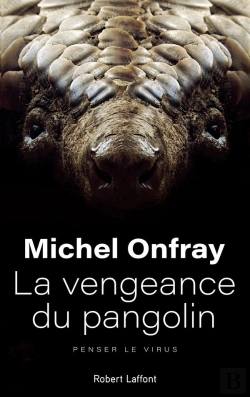 Bertrand.pt - La Vengeance Du Pangolin ; Penser Le Virus