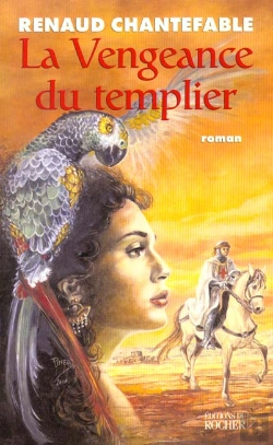 Bertrand.pt - La Vengeance Du Templier T.1 ; Le Chevalier Au Papegaut