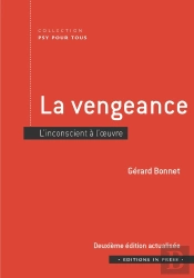 La Vengeance : L'Inconscient À L'Oeuvre (2e Édition)