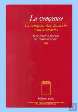 Bertrand.pt - La Vengeance T.2 ; La Vengeance Dans Les Sociétés Extra-Occidentales