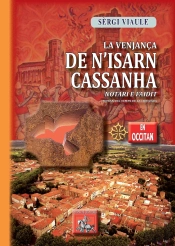 La Venjança De N'Isarn Cassanha Notari E Faidit ; Roman Del Temps De La Crotzada