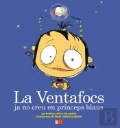 La Ventafocs Ja No Creu En Prínceps Blaus