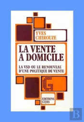 La Vente À Domicile ; La Vsd Ou Le Renouveau D'Une Politique De Vente