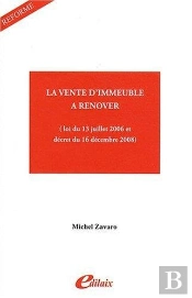La Vente D'Immeuble À Rénover ; Loi Du 13 Juillet 2006 Et Décret Du 16 Décembre 2008