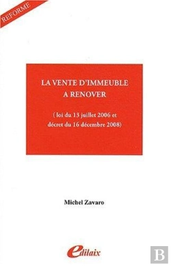 Bertrand.pt - La Vente D'Immeuble À Rénover ; Loi Du 13 Juillet 2006 Et Décret Du 16 Décembre 2008