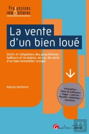 La Vente D'Un Bien Loué : Régimes Juridiques Différentes Situations Prévues Par La Loi
