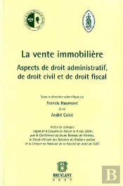 La Vente Immobilière ; Aspects De Droit Administratif, De Droit Civil Et De Droit Fiscal