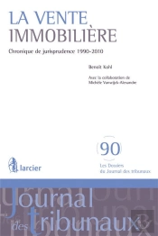 La Vente Immobiliere ; Chronique De Jurisprudence 1990-2010