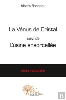 Bertrand.pt - La Venus De Cristal Suivi De L'Usine Ensorcelee