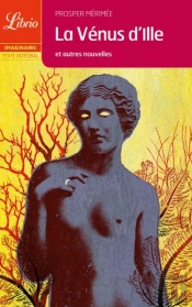 La Vénus D'Ille Et Autres Nouvelles