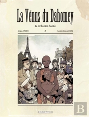 La Venus Du Dahomey T.1 La Venus Du Dahomey T1 : La Civilisation Hostile