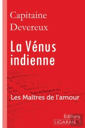 La Vénus Indienne ; Les Maîtres De L'Amour