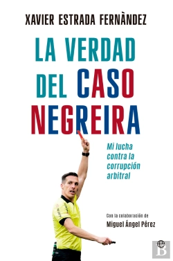 Bertrand.pt - La Verdad Del Caso Negreira