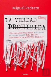 La Verdad Prohibida (Como Los Amos Del Mundo Manipulan Nuestras M