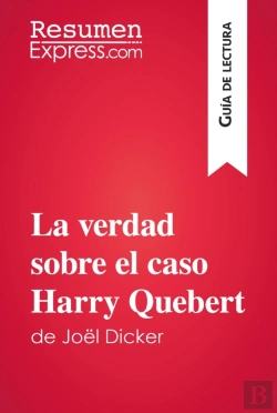 Bertrand.pt - La Verdad Sobre El Caso Harry Quebert De Joël Dicker (Guía De Lectura)