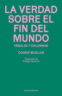 La Verdad Sobre El Fin Del Mundo