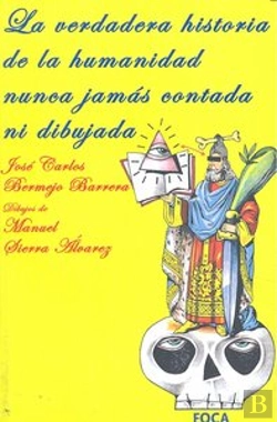 Bertrand.pt - La Verdadera Historia De La Humanidad Nunca Jamás Contada Ni Dibujada