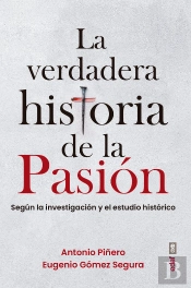 La Verdadera Historia De La Pasion