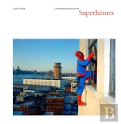 La Verdadera Historia De Los Superheroes