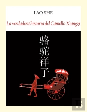 La Verdadera Historia Del Camello Xiangzi