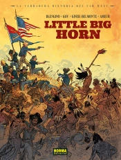 La Verdadera Historia Del Far West: Little Big Horn