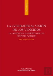 La Verdadera Visión De Los Vencidos
