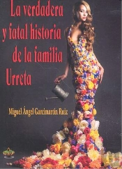 La Verdadera Y Fatal Historia De La Familia Urreta
