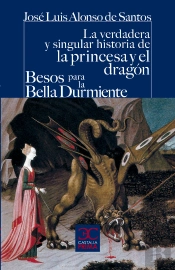 La Verdadera Y Singular Historia De La Princesa Y El Dragón / Besos Para Le Bella Durmiente