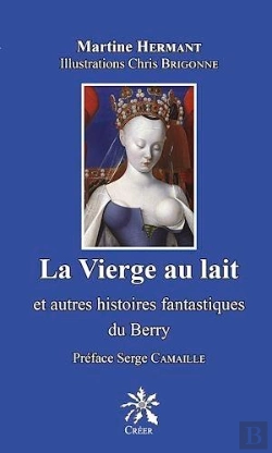 Bertrand.pt - La Verge Au Lait - Et Autre Histoire Fantastique Du Berry