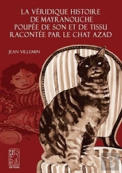 La Veridique Histoire De Mayranouche Poupee De Son Et De Tissu Racontee Par Le Chat Azad
