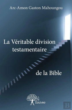 Bertrand.pt - La Véritable Division Testamentaire De La Bible
