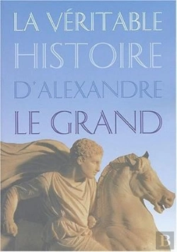 Bertrand.pt - La Véritable Histoire D'Alexandre Le Grand