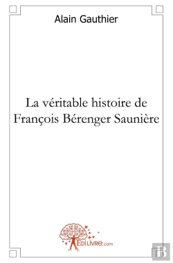 Bertrand.pt - La Véritable Histoire De François Bérenger Saunière